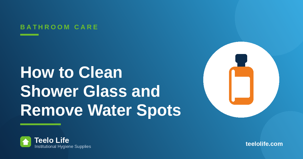 How to Clean Shower Glass and Remove Water Spots