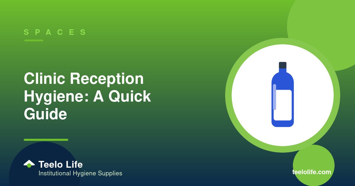 Clinic Reception Hygiene: A Quick Guide