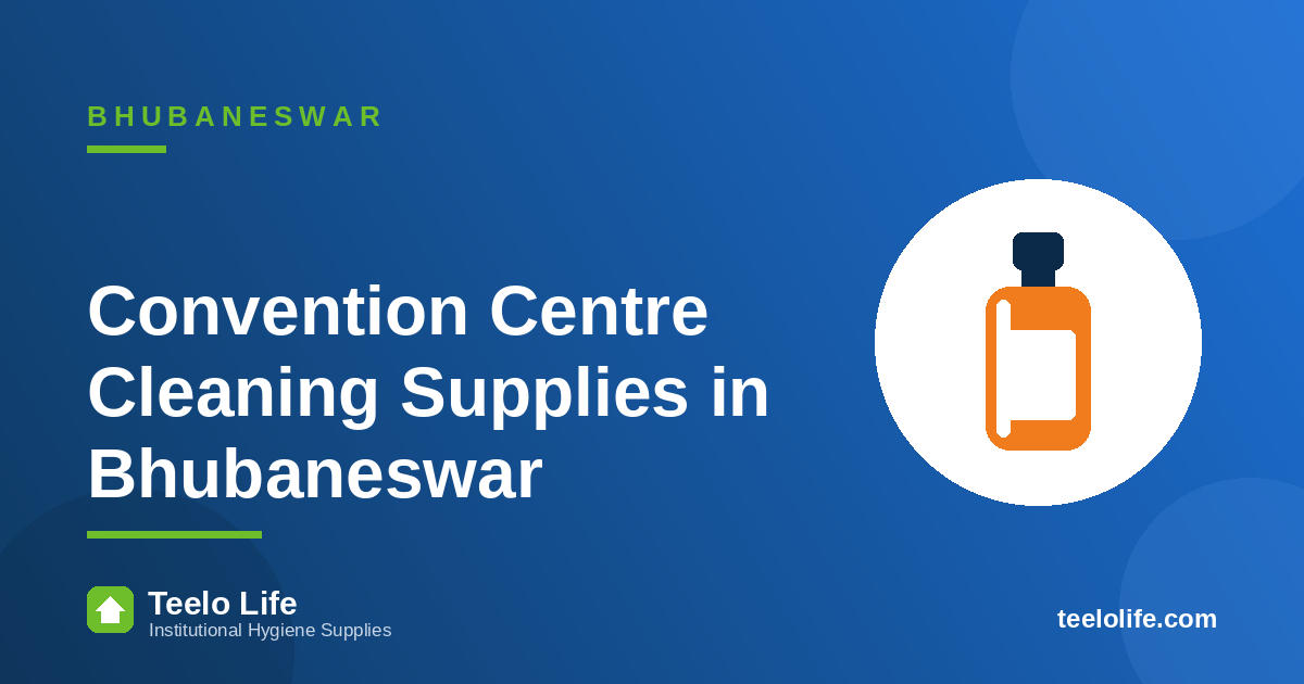 Convention Centre Cleaning Supplies in Bhubaneswar: A Buyer's Guide