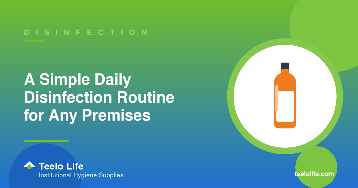 A Simple Daily Disinfection Routine for Any Premises