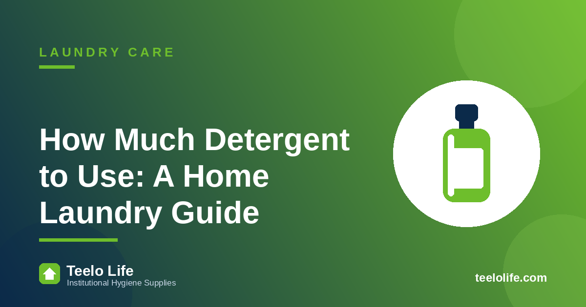 How Much Detergent to Use: A Home Laundry Guide