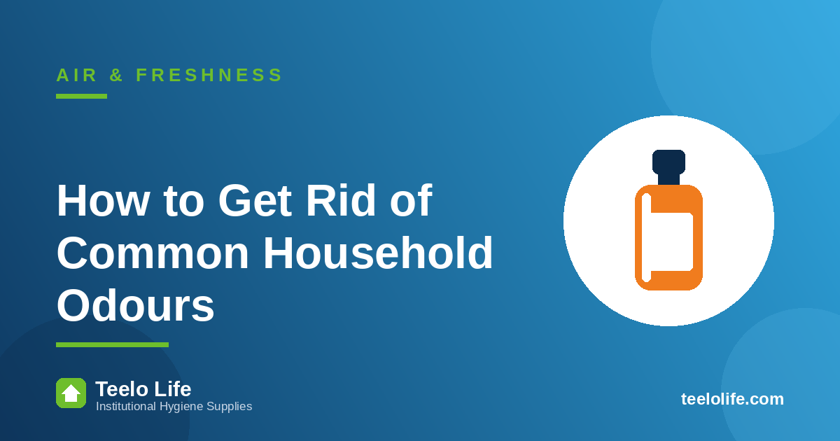 How to Get Rid of Common Household Odours