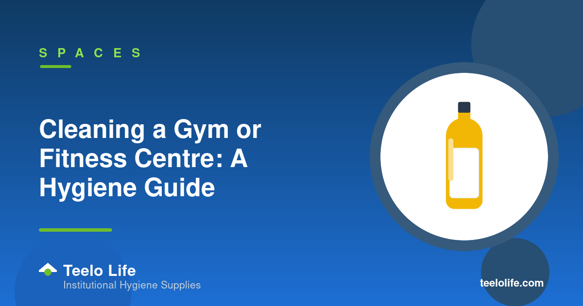 Cleaning a Gym or Fitness Centre: A Hygiene Guide