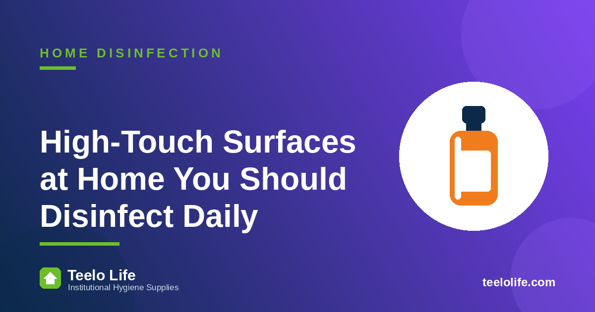 High-Touch Surfaces at Home You Should Disinfect Daily