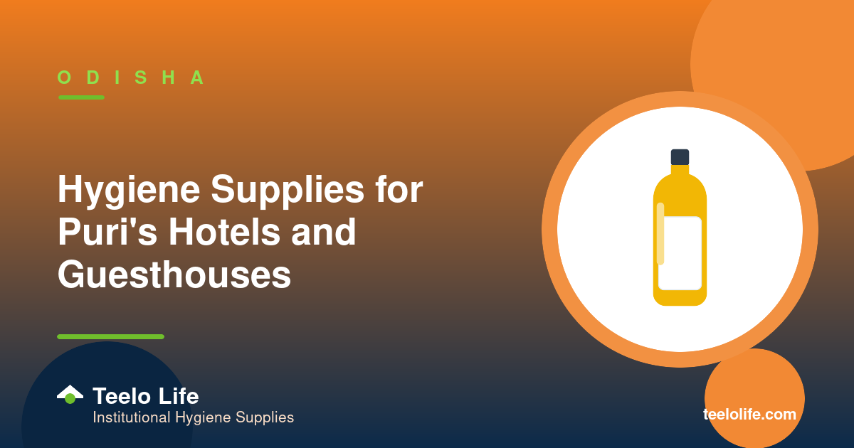 Hygiene Supplies for Puri's Hotels and Guesthouses