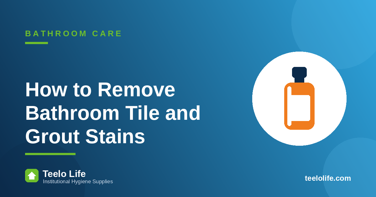 How to Remove Bathroom Tile and Grout Stains