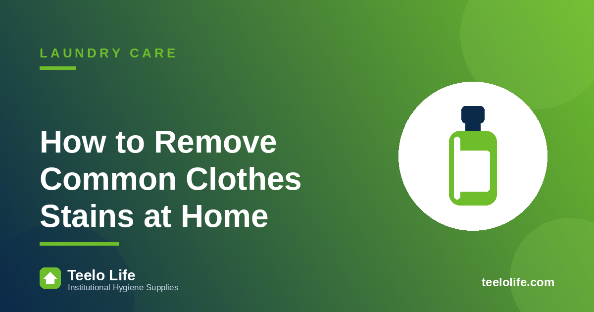 How to Remove Common Clothes Stains at Home