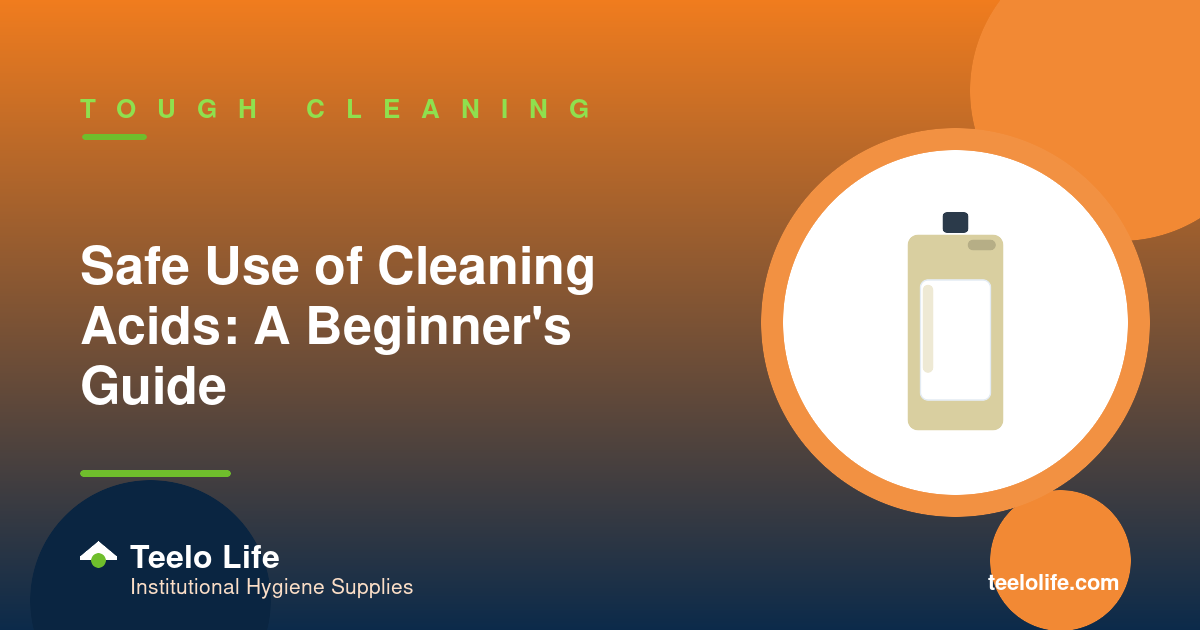Safe Use of Cleaning Acids: A Beginner's Guide