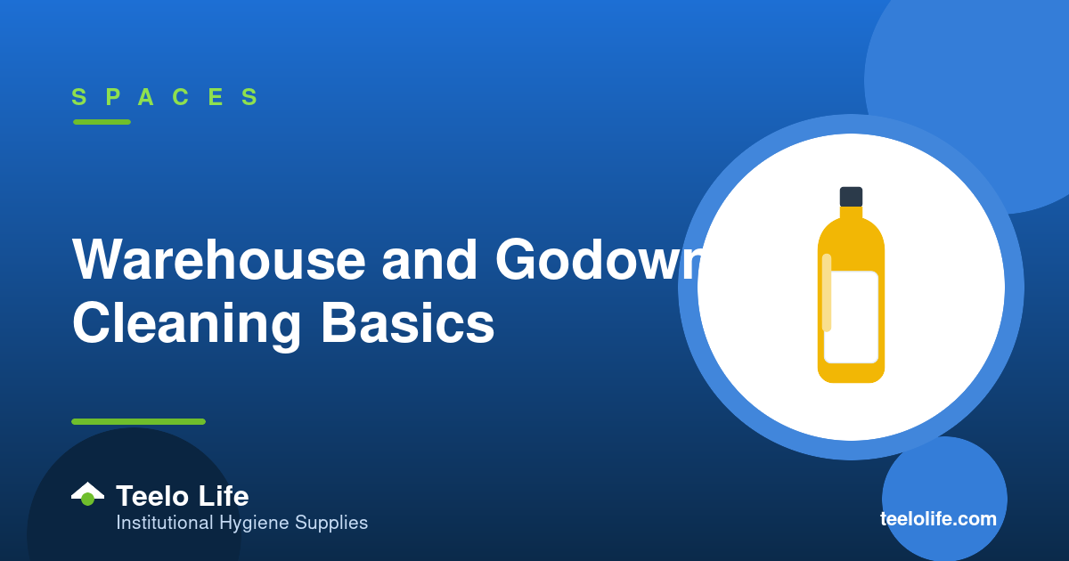 Warehouse and Godown Cleaning Basics
