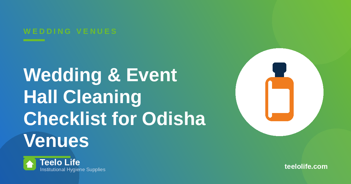 Wedding & Event Hall Cleaning Checklist for Odisha Venues
